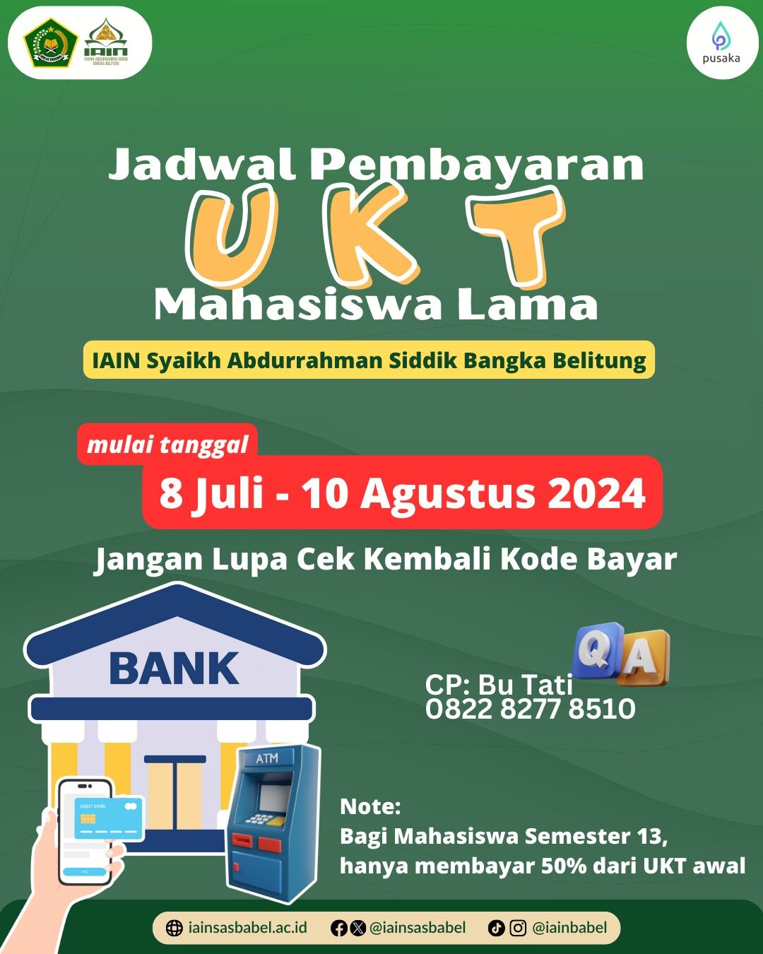 JADWAL PEMBAYARAN UKT MAHASISWA LAMA DAN MAHASISWA BARU SEMESTER GANJIL TAHUN AKADEMIK 2024/2025