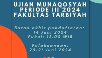 PENDAFTARAN UJIAN MUNAQOSYAH PERIODE III FAKULTAS TARBIYAH TAHUN 2024