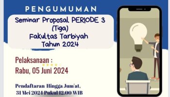 PENDAFTARAN UJIAN SEMINAR PROPOSAL PERIODE 3 FAKULTAS TARBIYAH TAHUN 2024